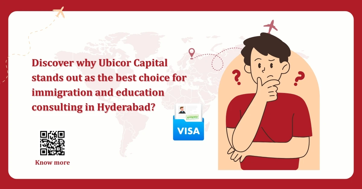 Best Visa Consultant in Hyderabad: 5 Reasons Why Ubicor Capital.