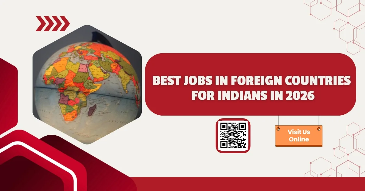 Best Jobs in foreign countries for indian: Preferred in 2026