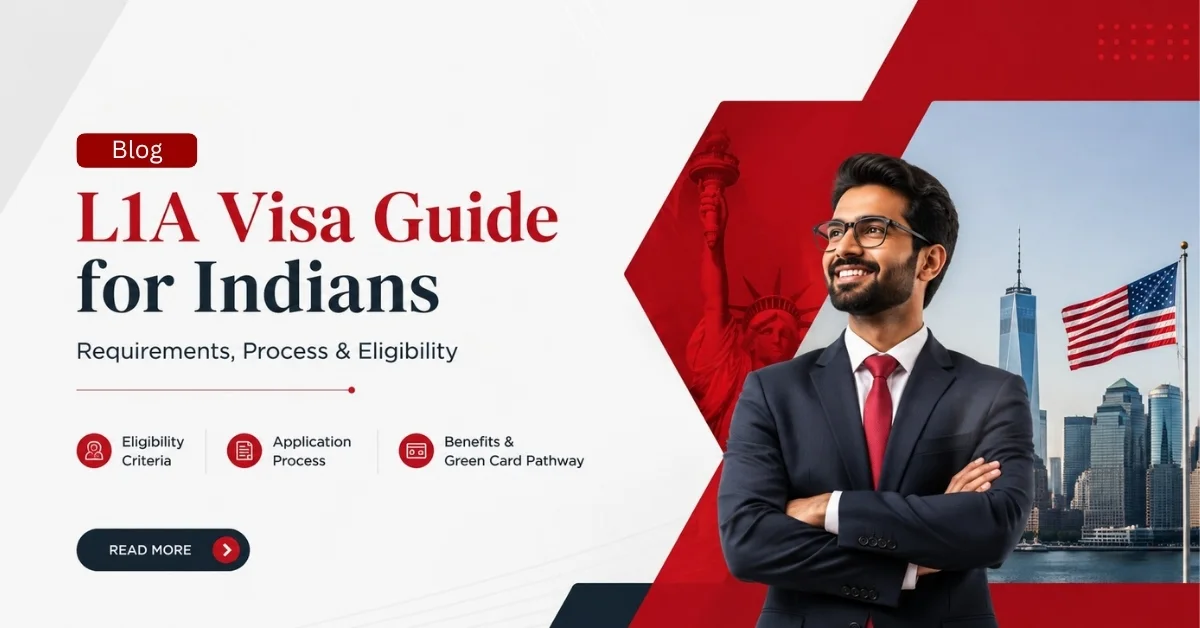 L-1A Visa Guide for Indians: Requirements, Process & Eligibility (2026)