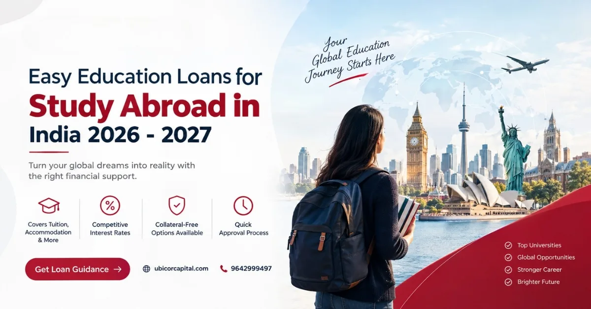 Easy Education Loans for Study Abroad in India 2026 – 2027